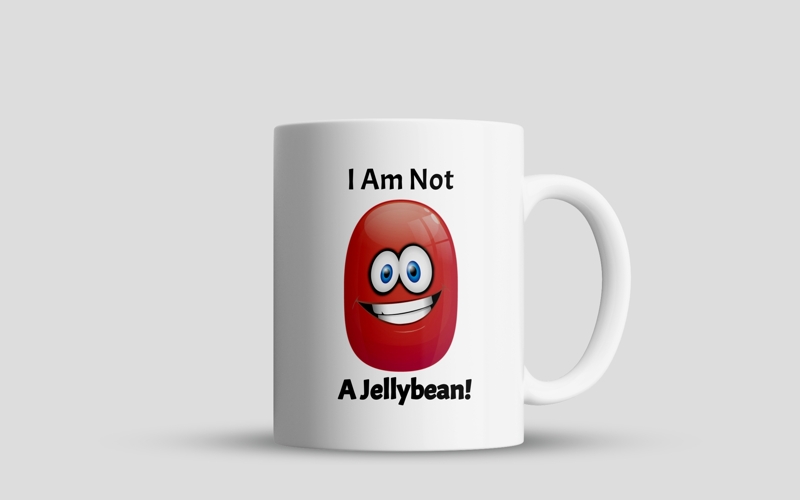 I Am Not A Jellybean Coffee Cup